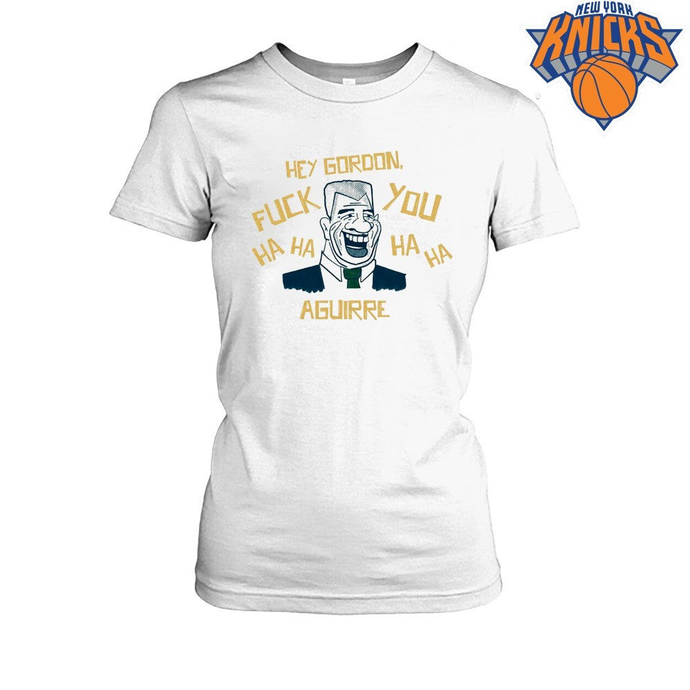 Hey Gordon Fuck You Ha Ha Ha Aguirre Funny Retro Pop Culture Meme Shirt