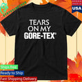 High Vis Tears On My Gore‑Tex Bold Artistic Statement Shirt Unisex , , , Long Sleeve Tee