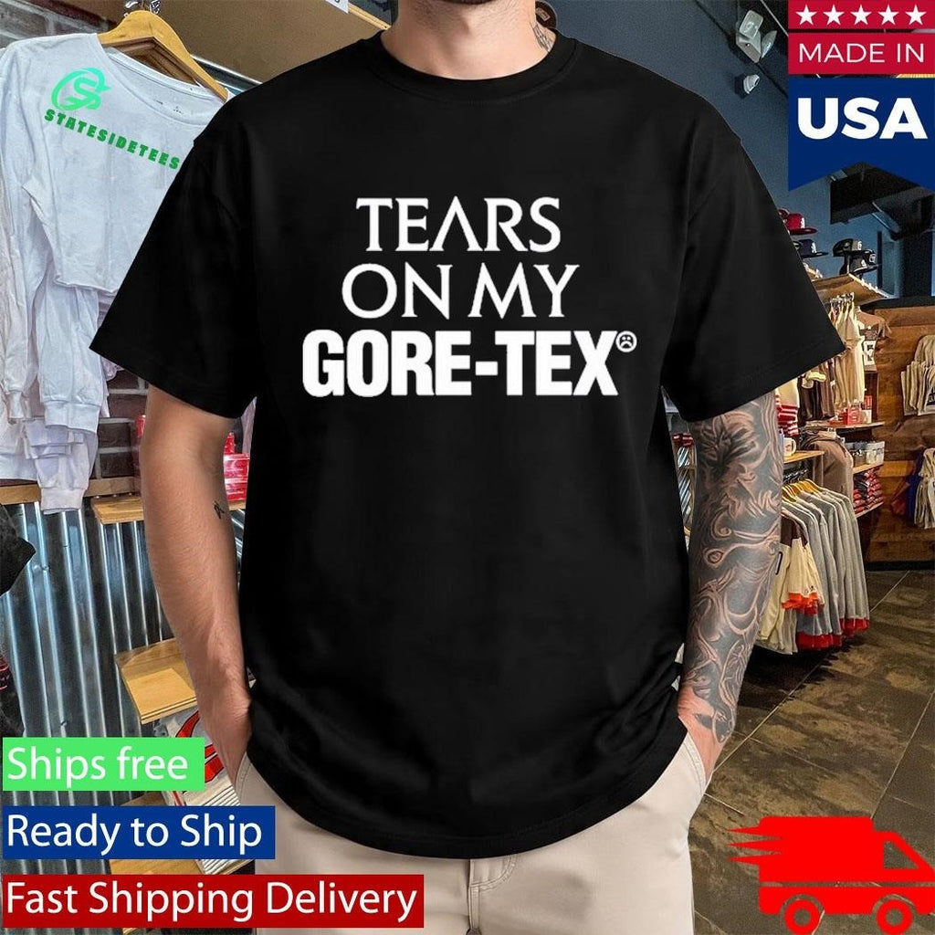 High Vis Tears On My Gore‑Tex Bold Artistic Statement Shirt Unisex , , , Long Sleeve Tee