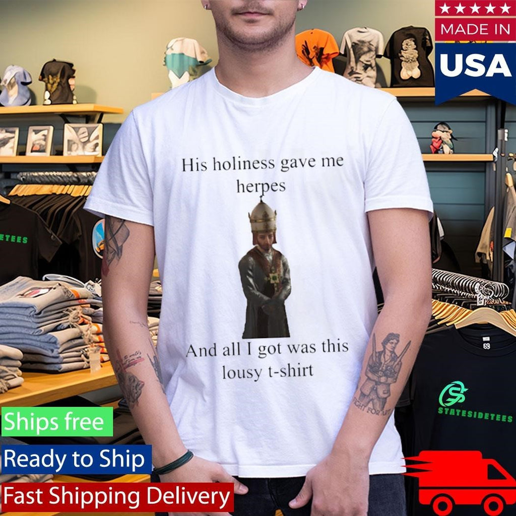 His Holiness Gave Me Herpes Unisex , , , Long Sleeve Tee