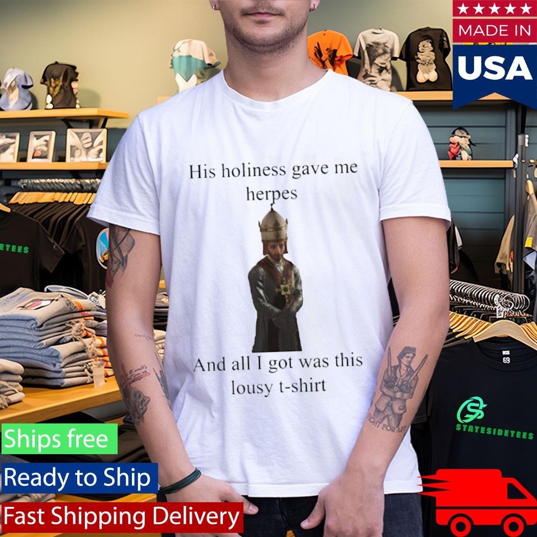His Holiness Gave Me Herpes Unisex , , , Long Sleeve Tee