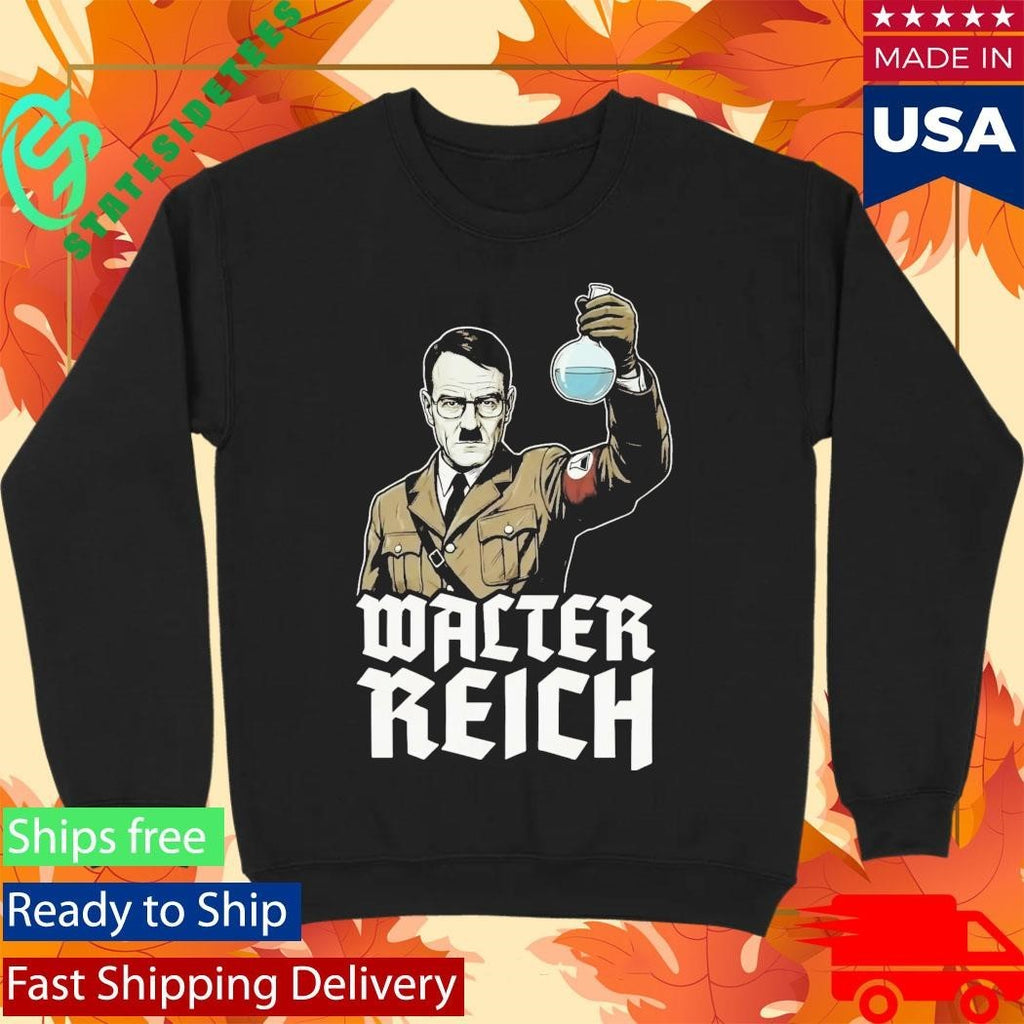 Hitler Walter Reich Shirt Unisex , , , Long Sleeve Tee