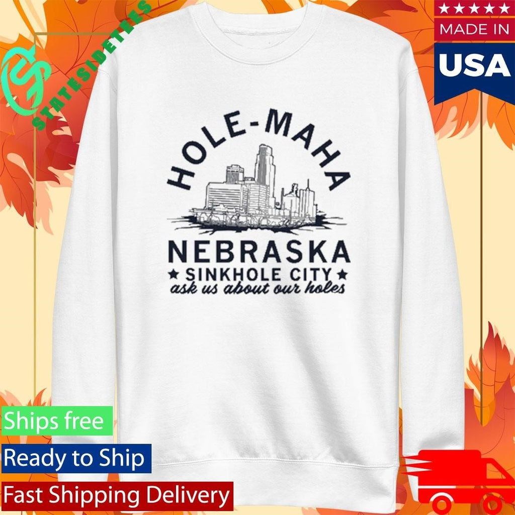 Hole Maha Nebraska Sinkhole City Shirt Unisex , , , Long Sleeve Tee