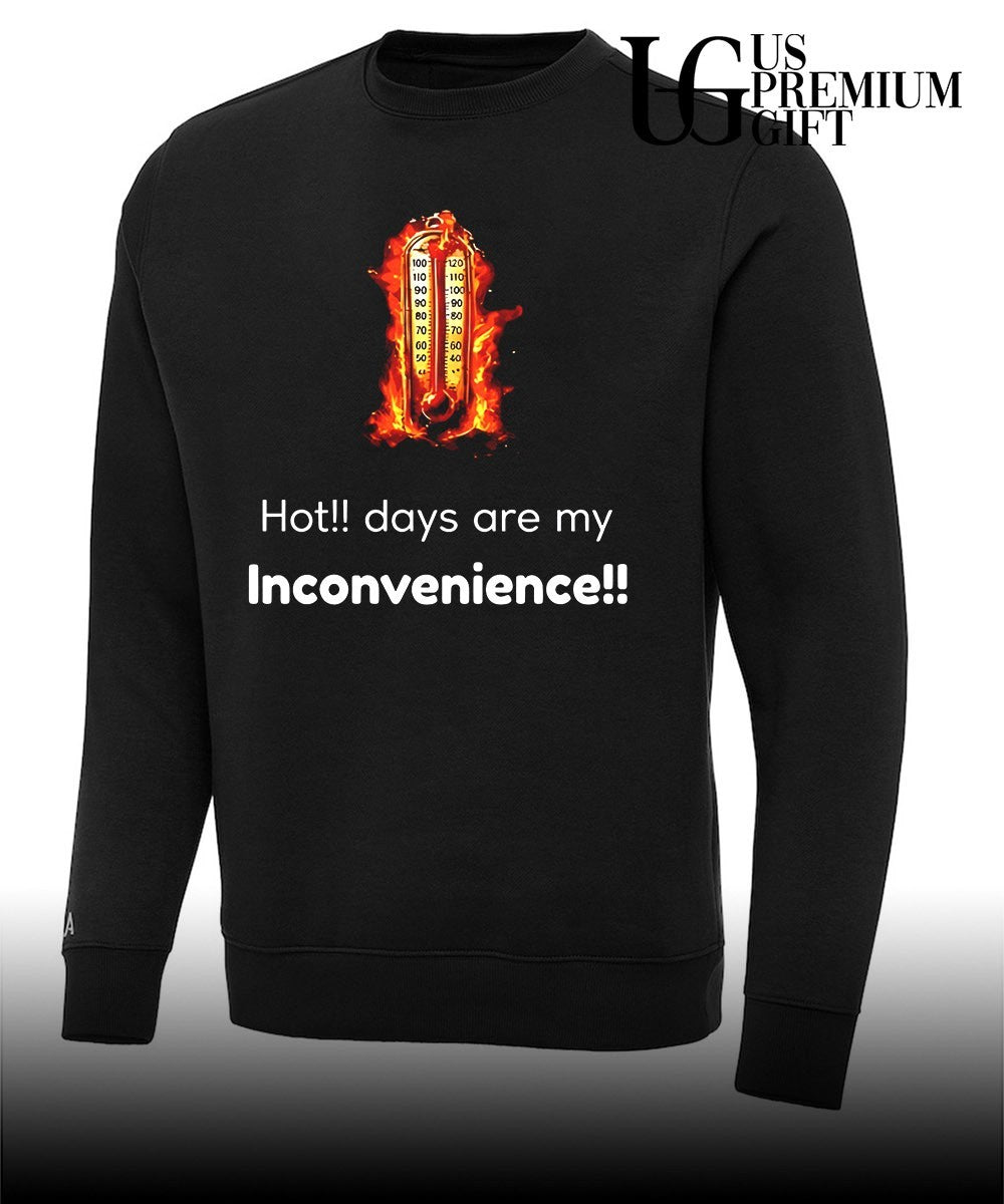 days are my Inconvenience shirt