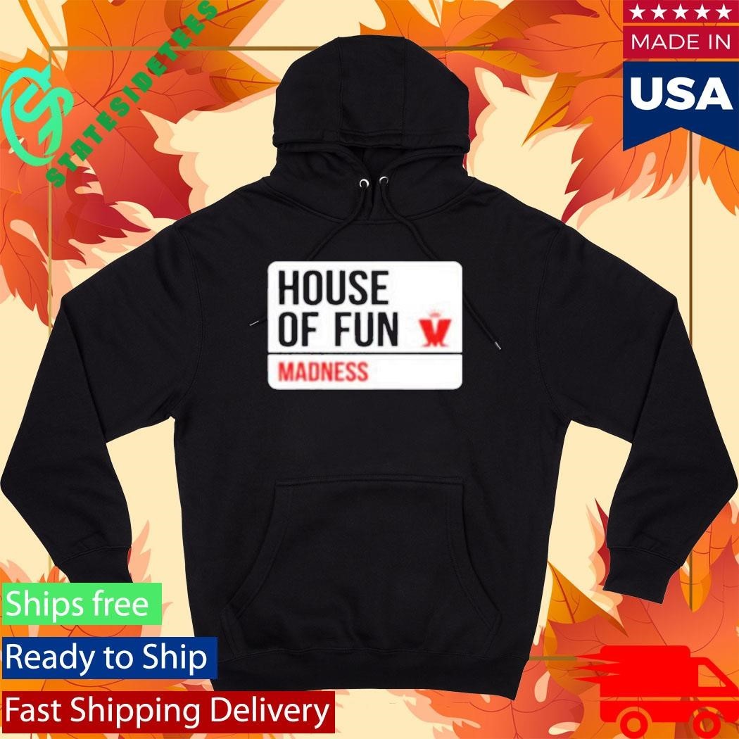 House Of Fun Madness Street Sign Shirt Unisex , , , Long Sleeve Tee