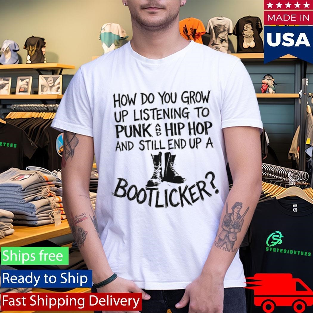 How Do You Grow Up Bootlicker Shirt Unisex , , , Long Sleeve Tee