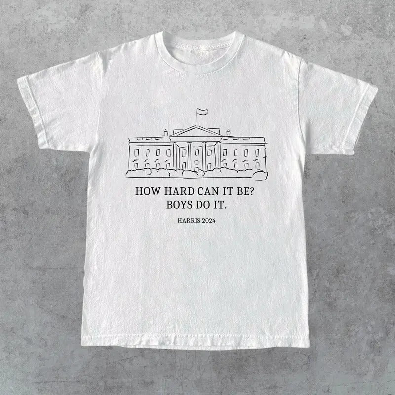 How Hard Can Be Do Kamala Harris 2024 Kamala 2024 Madam President Vote Kamala Harris President 2024 Shirt Madam President Shirt Shirt Shirt T-Shirts