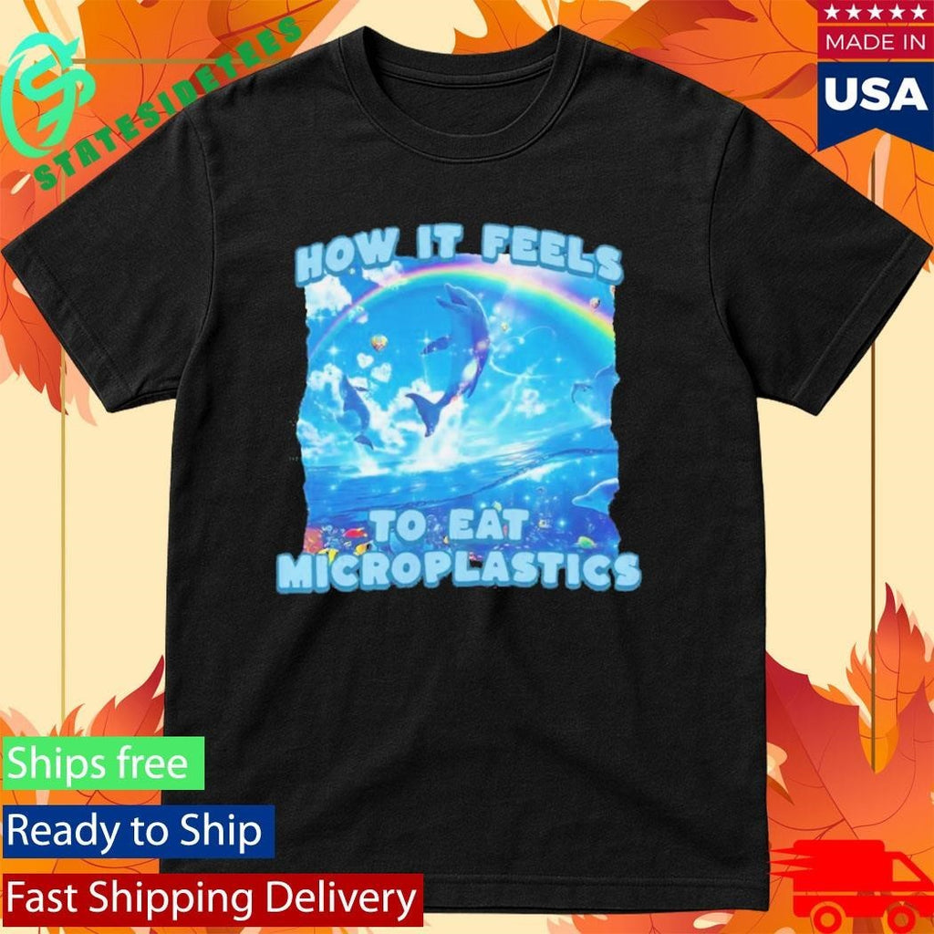 How It Feels To Eat Microplastics Shirt Unisex , , , Long Sleeve Tee