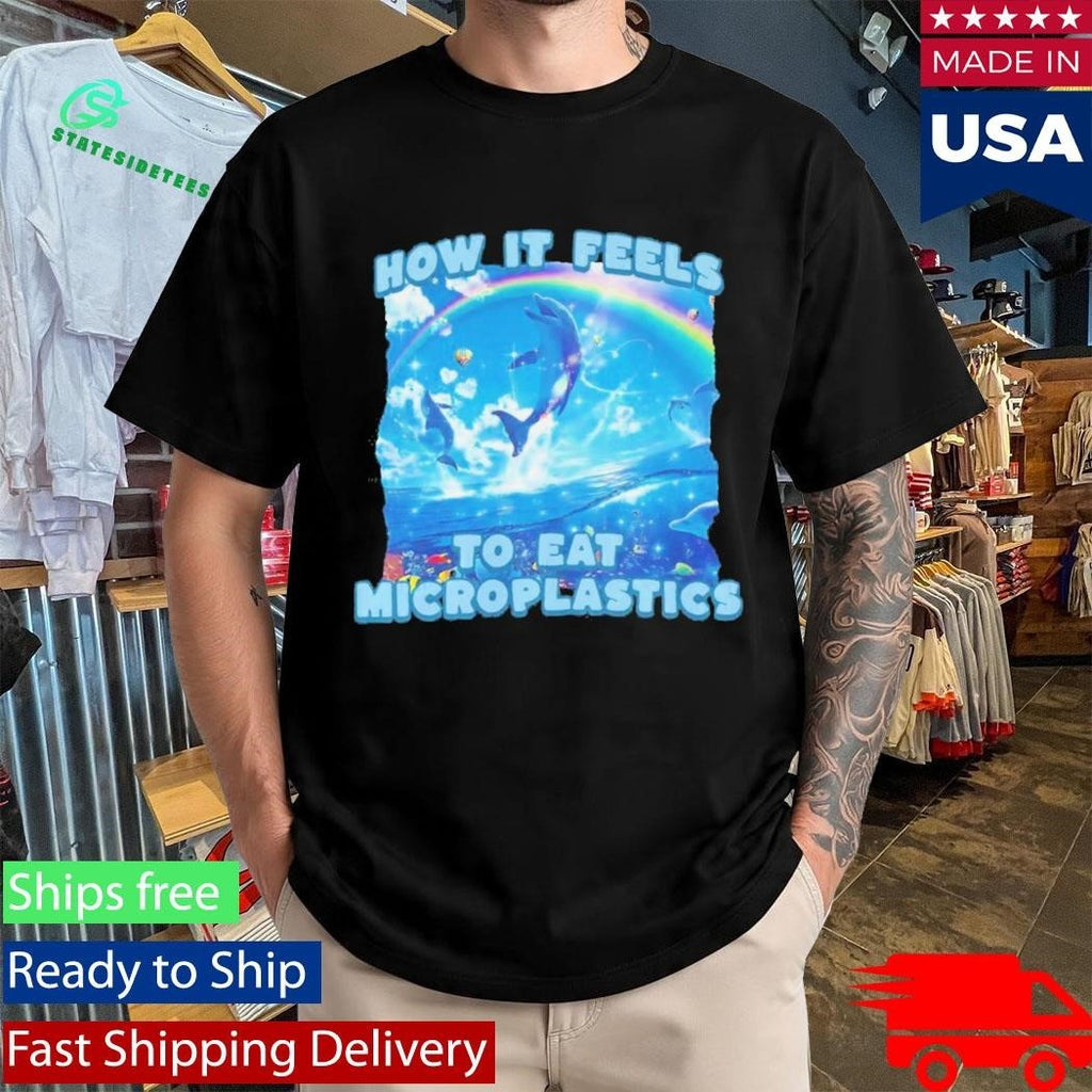 How It Feels To Eat Microplastics Shirt Unisex , , , Long Sleeve Tee