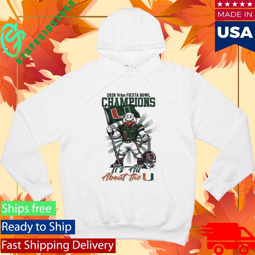 Hurricanes 2026 Fiesta Bowl Champions It’s All About The U Shirt Unisex , , , Long Sleeve Tee