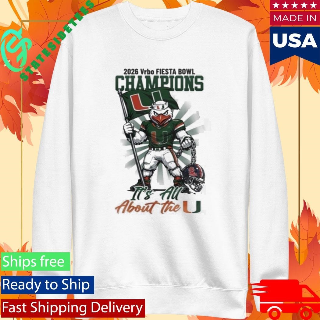 Hurricanes 2026 Fiesta Bowl Champions It’s All About The U Shirt Unisex , , , Long Sleeve Tee