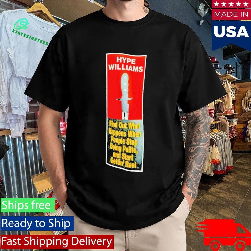 Hype Williams Find Out What Happens When People Stop Being Polite Shirt Unisex , , , Long Sleeve Tee