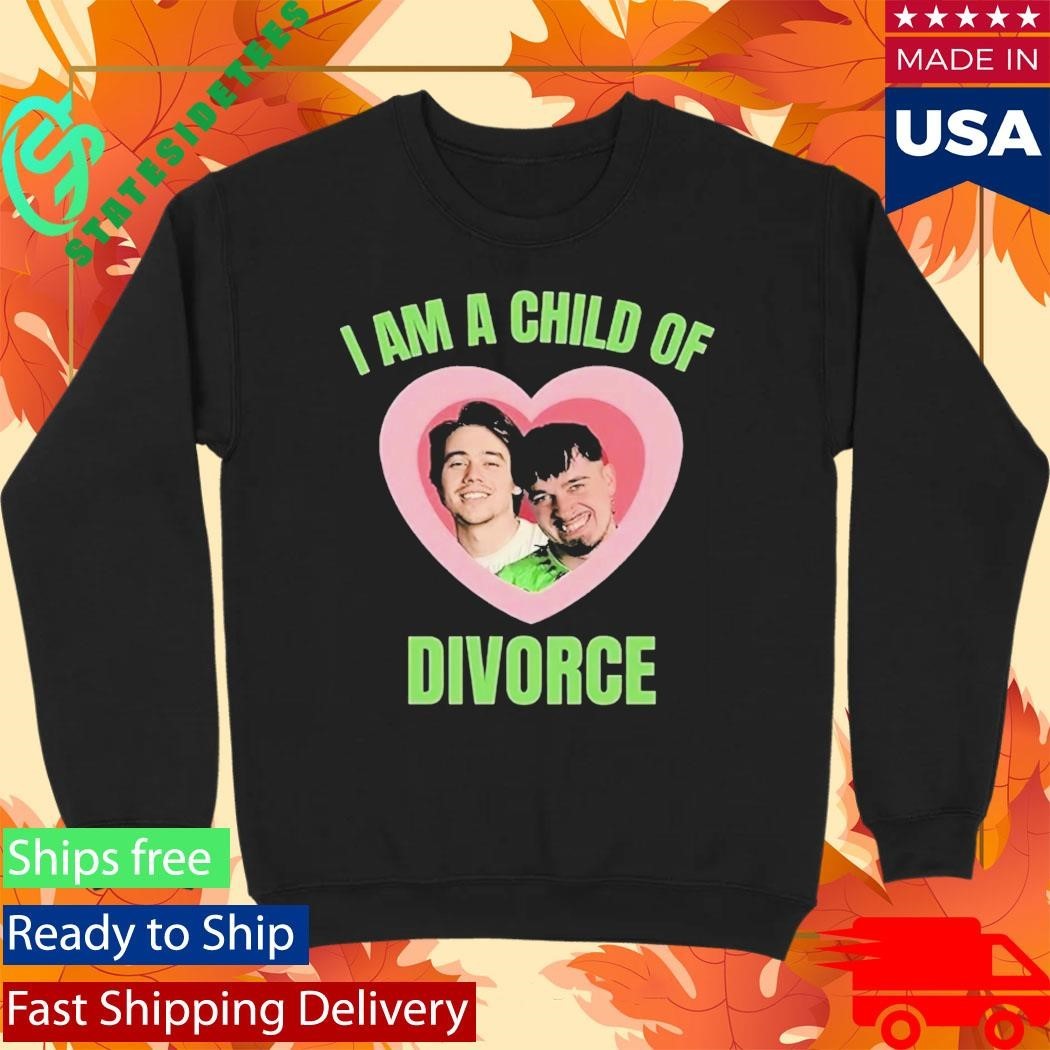 I Am A Child Of Divorce Shirt Unisex , , , Long Sleeve Tee