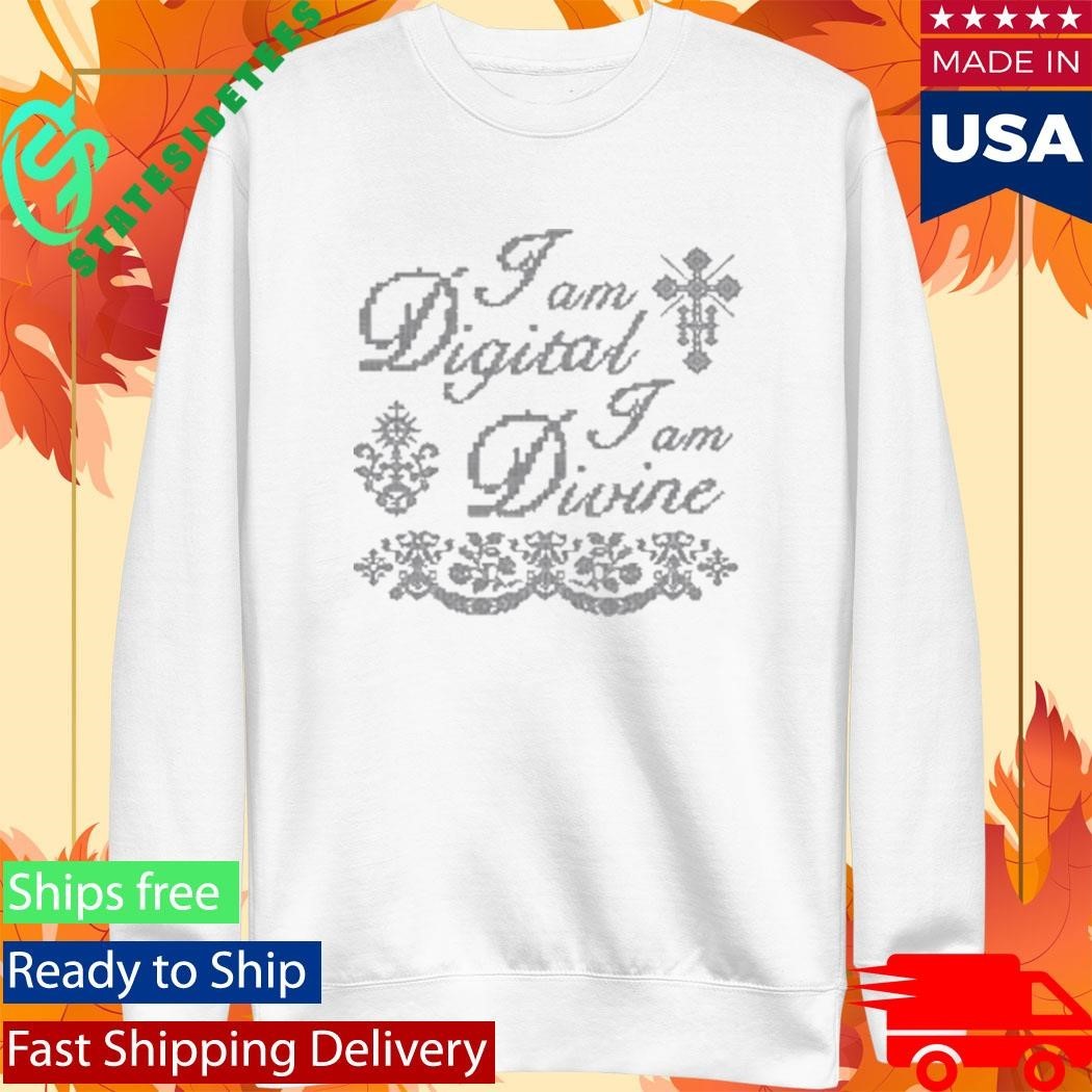 I Am Digital I Am Divine Shirt Unisex , , , Long Sleeve Tee
