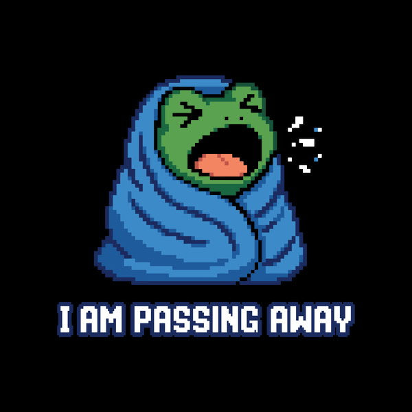 I Am Passing Away Funny Dramatic