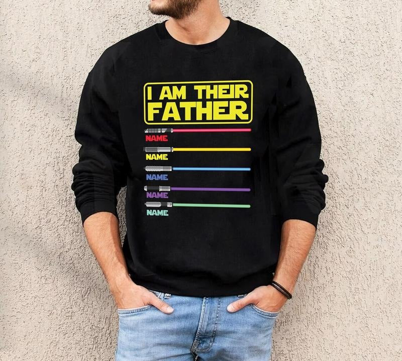 I Am Their Father Personalized Shirt Dad Shirt Father Shirt Custom Shirt Lightsabers Daddy Shirt Menswear Top T-Shirts