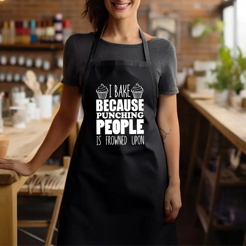 I Bake Because Punching People Is Frowned Upon Baking Apron Cooking Lover Apron Cute Baker Apron Chef Kitchen Apron T-Shirts
