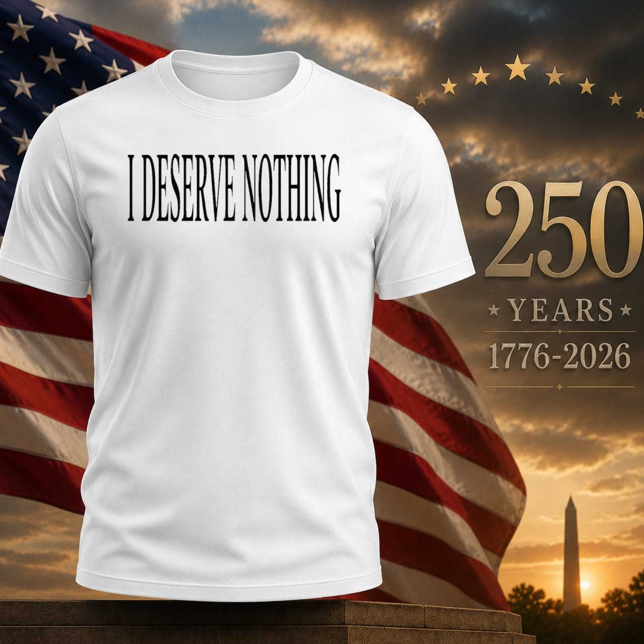I Deserve Nothing Waste Of Space Shirt