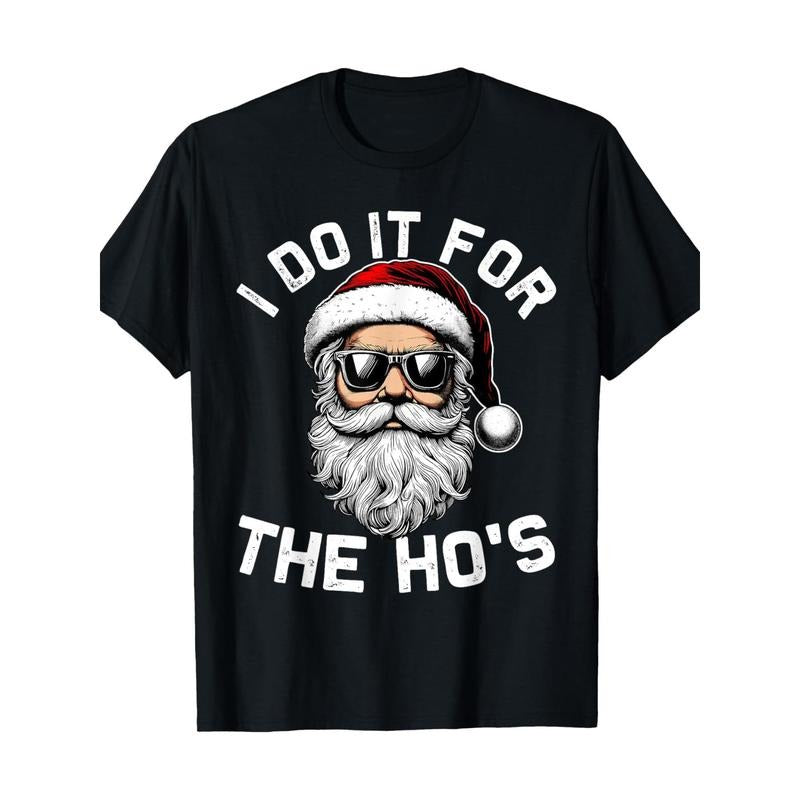I Do Hos Funny Inappropriate Santa Face 100% Cotton Made USA T-Shirts