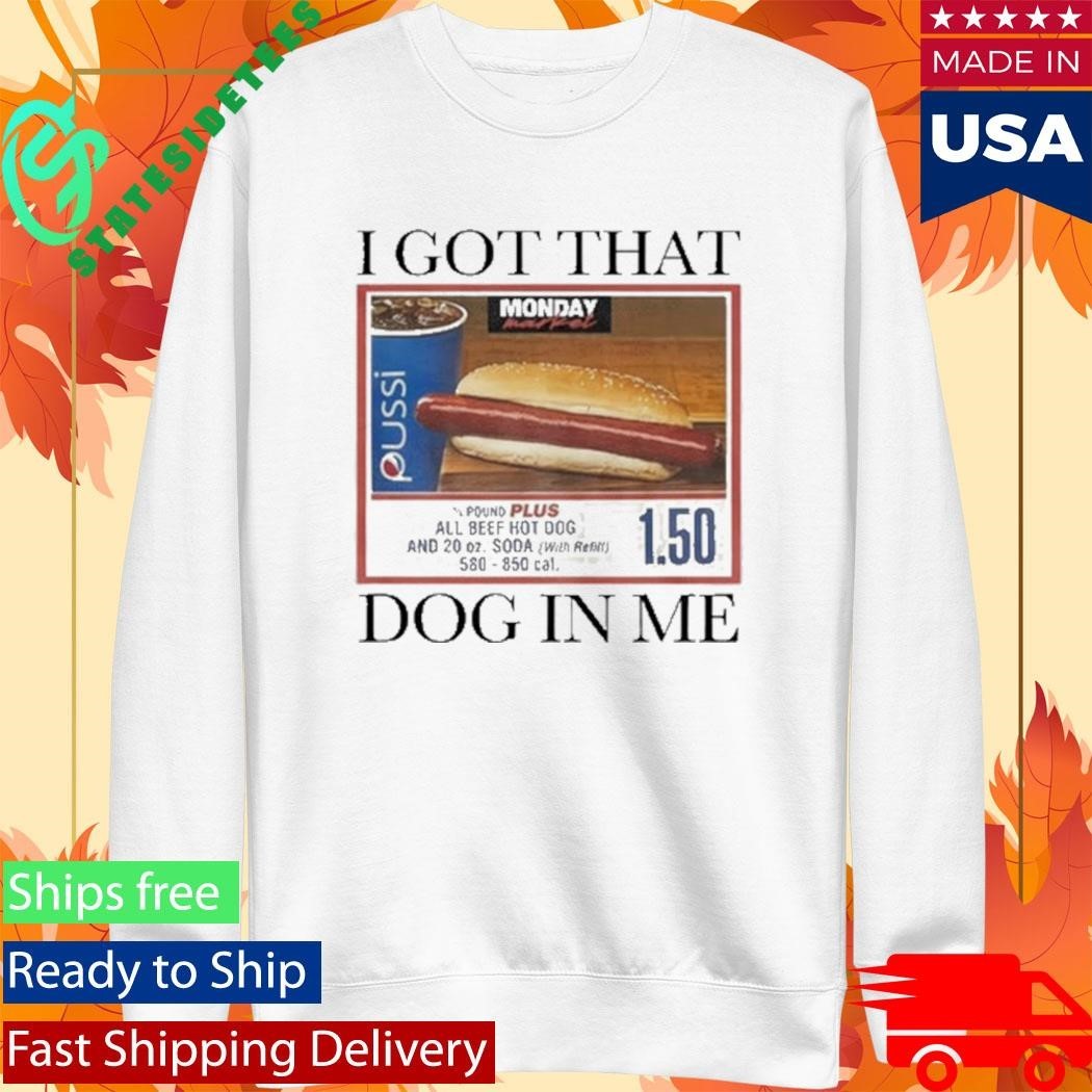 I Got That Dog in Me Shirt Unisex , , , Long Sleeve Tee