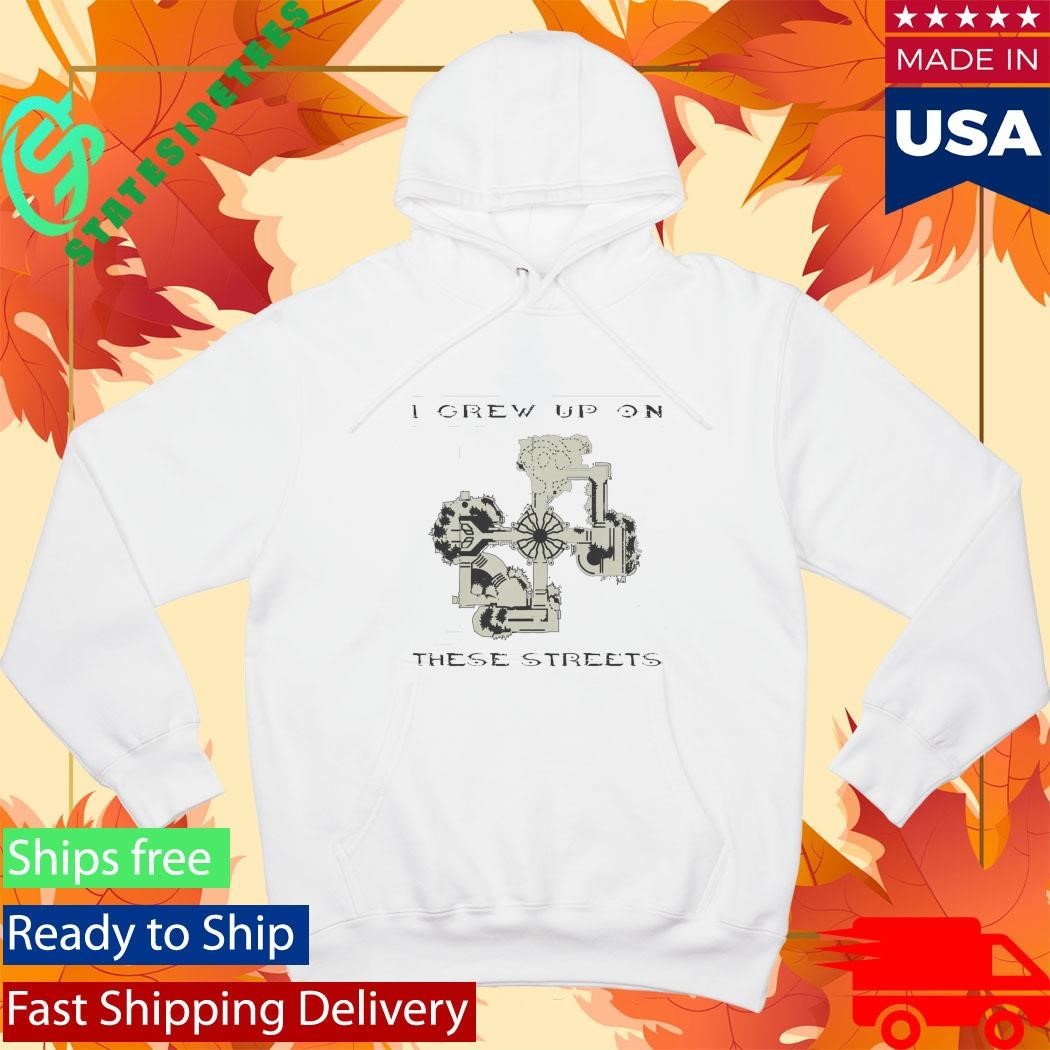 I Grew Up on These Streets Shirt Unisex , , , Long Sleeve Tee