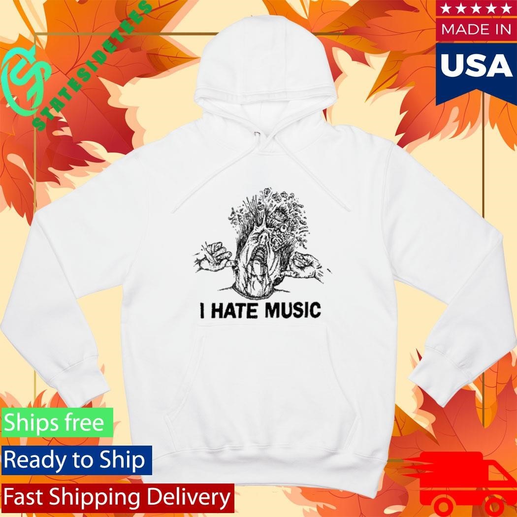 I Hate Music Shirt Unisex , , , Long Sleeve Tee