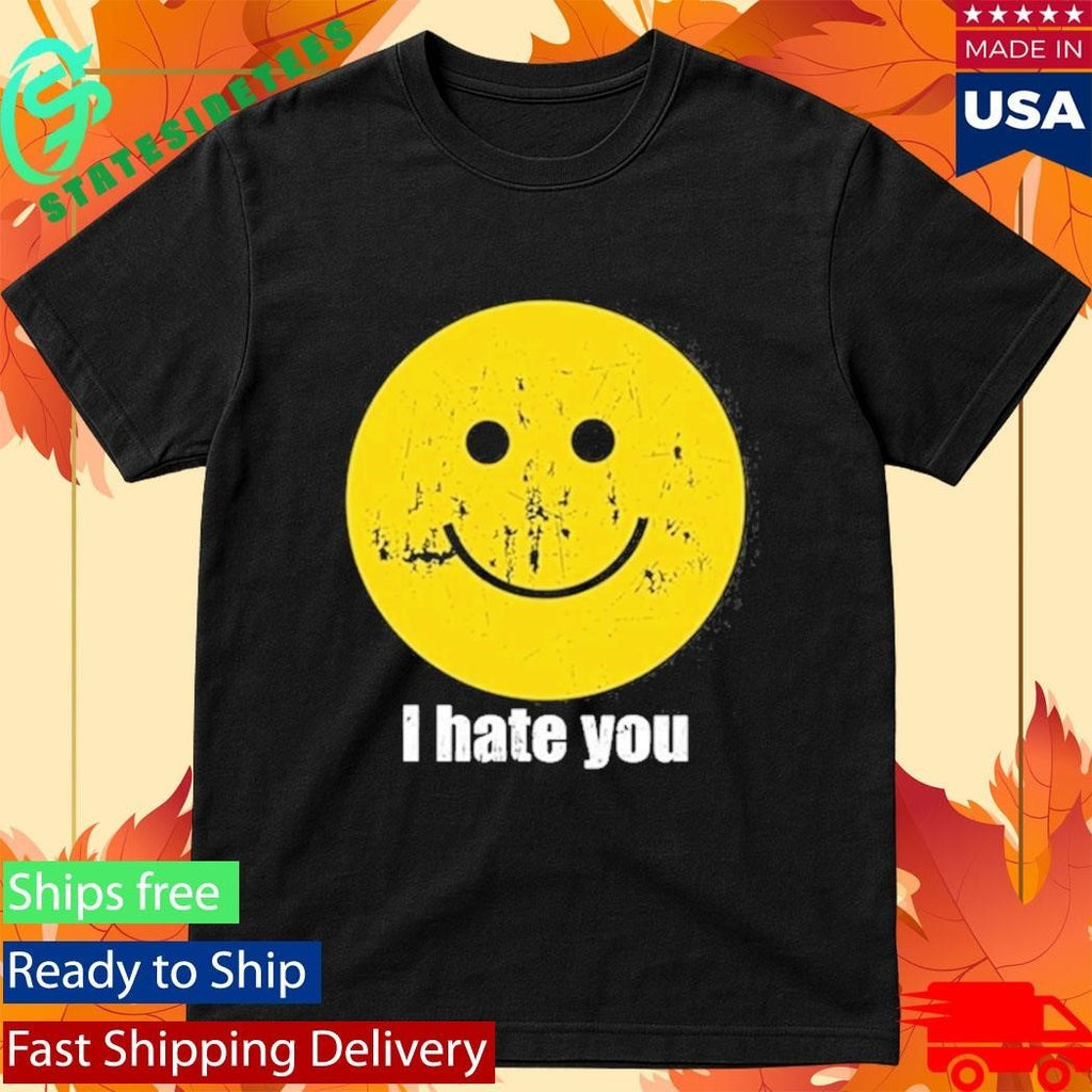 I Hate You Smiley Face Shirt Unisex , , , Long Sleeve Tee