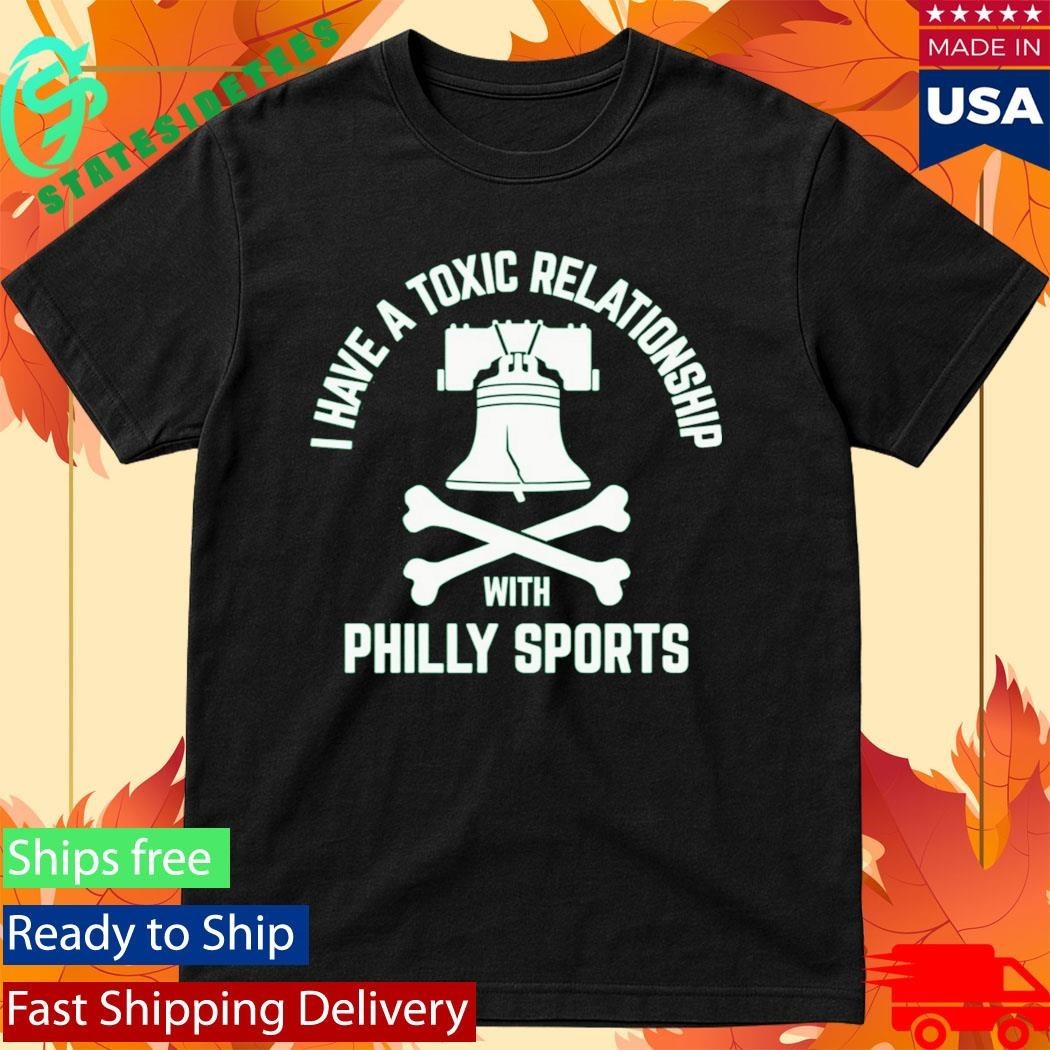 I Have A Toxic Relationship With Philly Sport – Football Shirt Unisex , , , Long Sleeve Tee