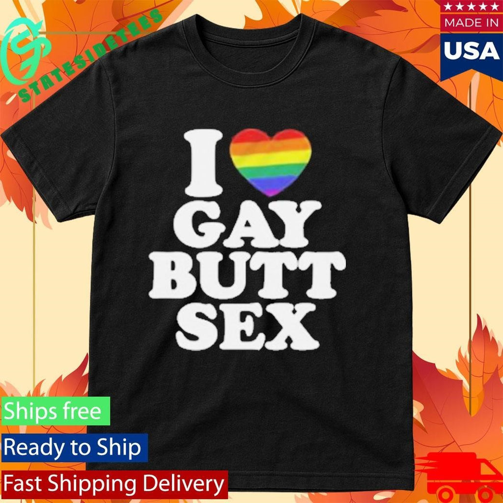 I Heart Gay Butt Sex Shirt Unisex , , , Long Sleeve Tee