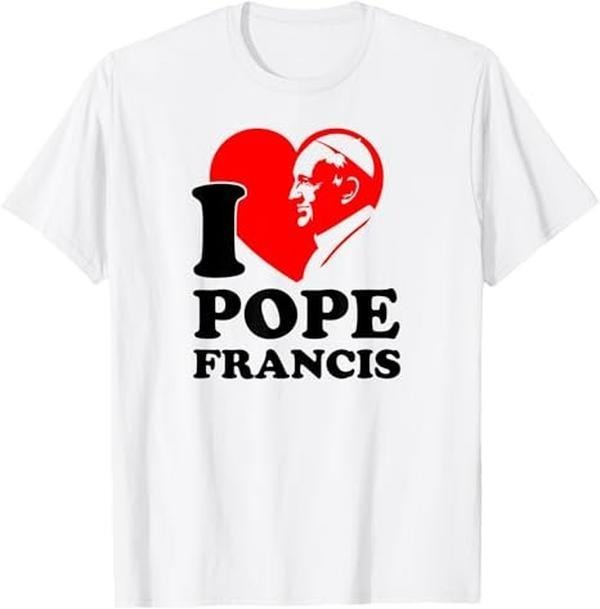 I Heart (Love) Pope Francis Is Dope I Am Child God T-Shirts