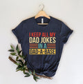 I Keep All My Dad Jokes Dad Base Shirt New Dad Shirtdad Shirtdaddy Shirtfather'S Day Shirtbest Dad Shirtgift Dad T-Shirts
