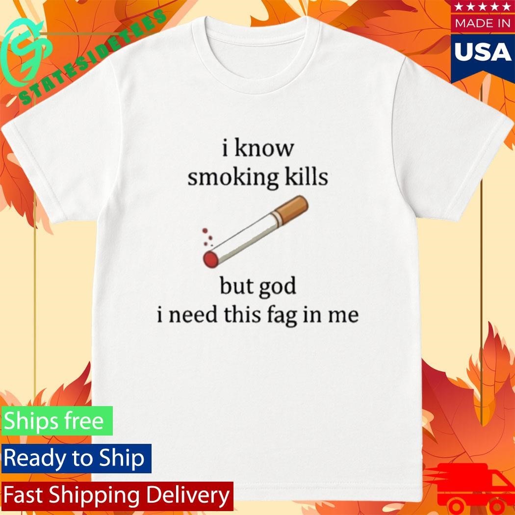 I Know Smoking Kills But I Need This Cigarette Shirt Unisex , , , Long Sleeve Tee