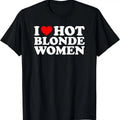 I Love Hot Blonde T-Shirts
