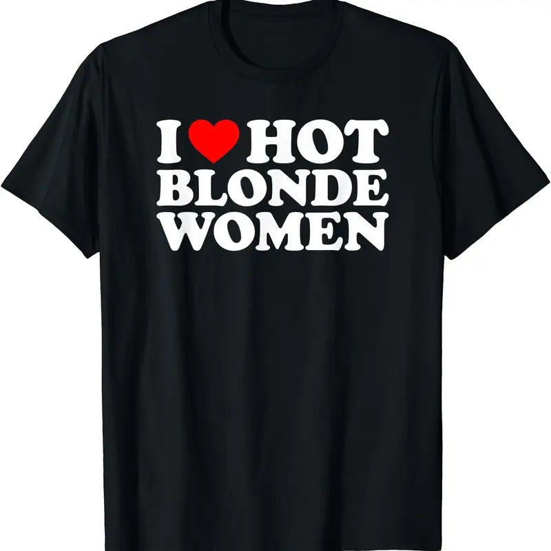 I Love Hot Blonde T-Shirts