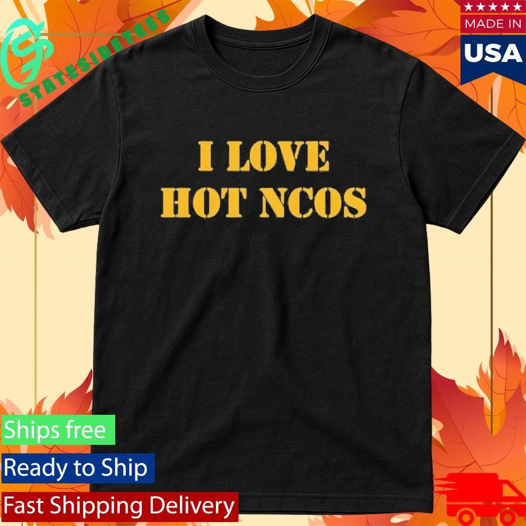 I Love Hot Ncos Shirt Unisex , , , Long Sleeve Tee