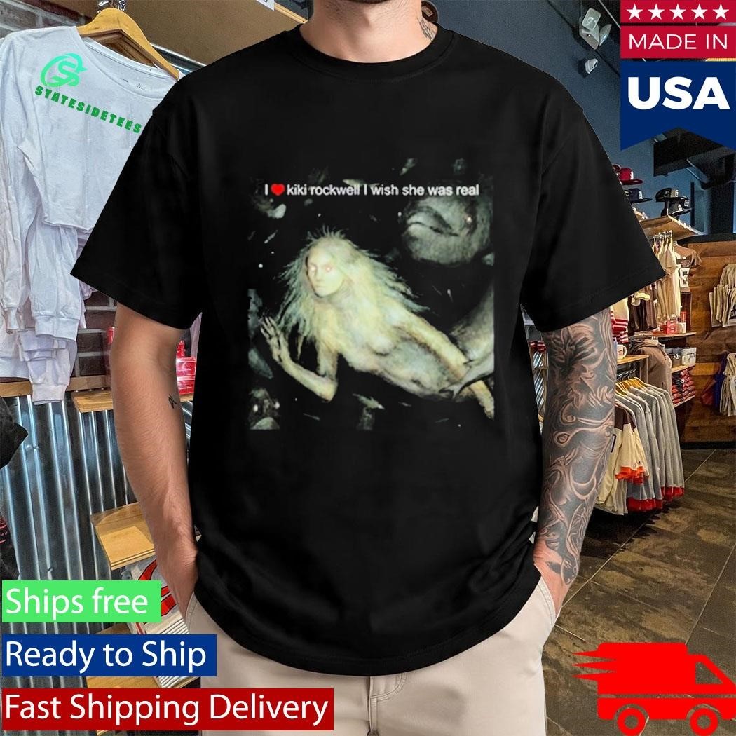 I Love Kiki Rockwell I Wish She Was Real Mermaid Shirt Unisex , , , Long Sleeve Tee