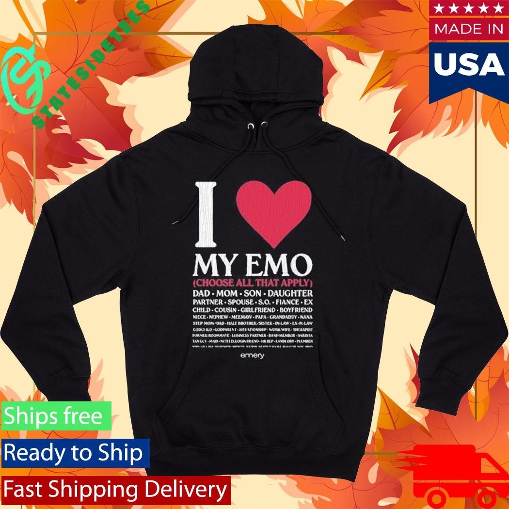 I Love My Emo Choose All That Apply Dad Mom Son Daughter Shirt Unisex , , , Long Sleeve Tee