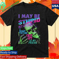 I May Be Stupid But At Least I Dont Think Chat GPT Is My Friend Shirt Unisex , , , Long Sleeve Tee