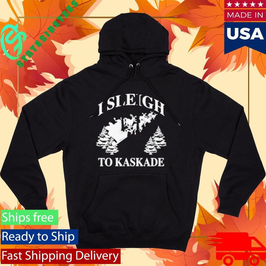 I Sleigh To Kaskade Christmas Shirt Unisex , , , Long Sleeve Tee
