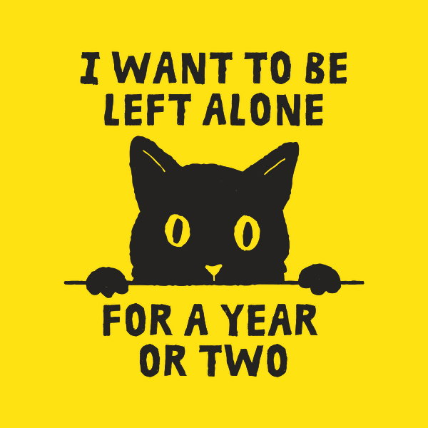 I Want To Be Left Alone