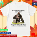 I Wish Harambe Were Here To Protect Panchikun Shirt Unisex , , , Long Sleeve Tee