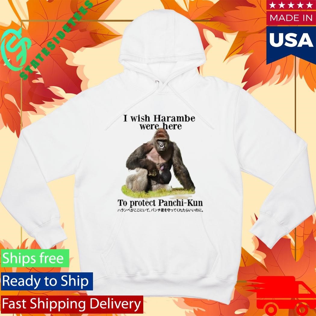 I Wish Harambe Were Here To Protect Panchikun Shirt Unisex , , , Long Sleeve Tee