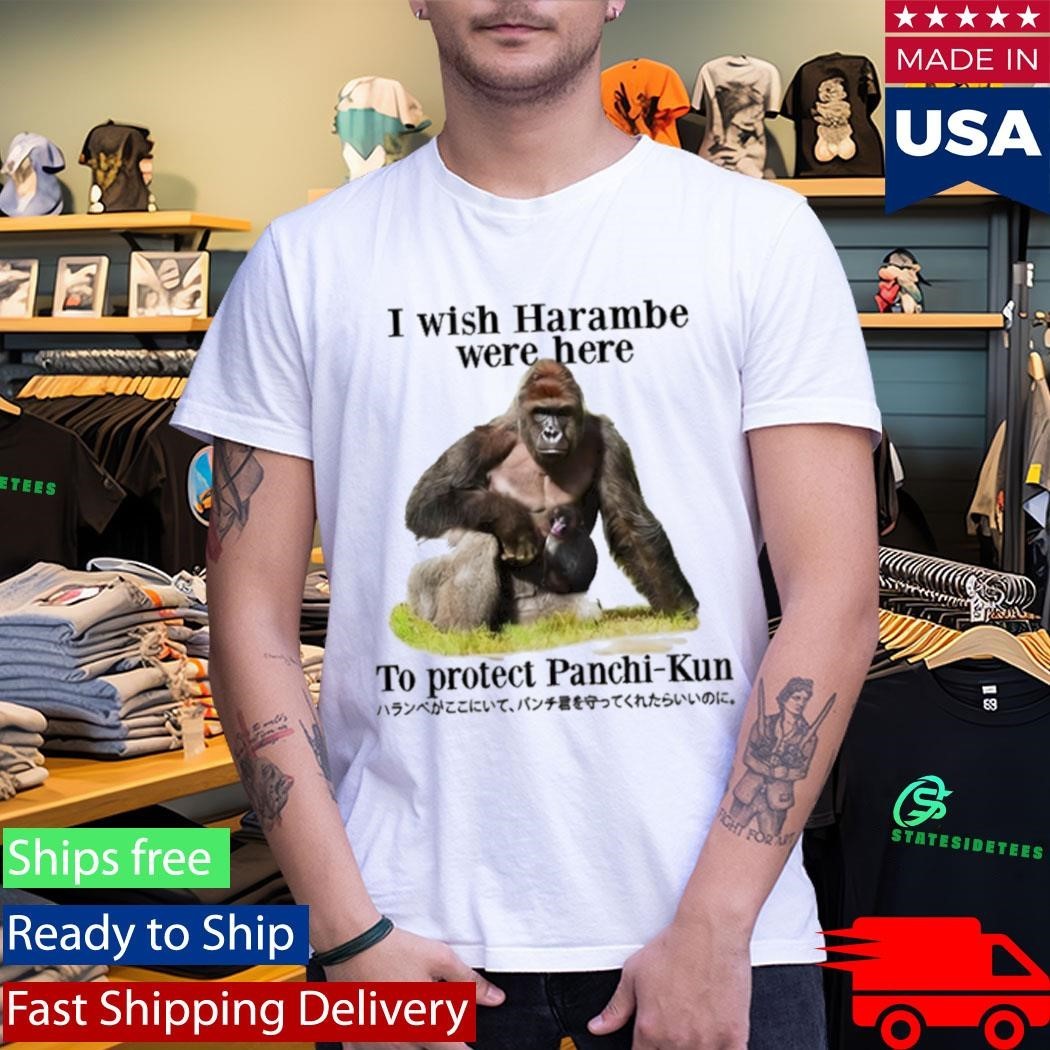 I Wish Harambe Were Here To Protect Panchikun Shirt Unisex , , , Long Sleeve Tee