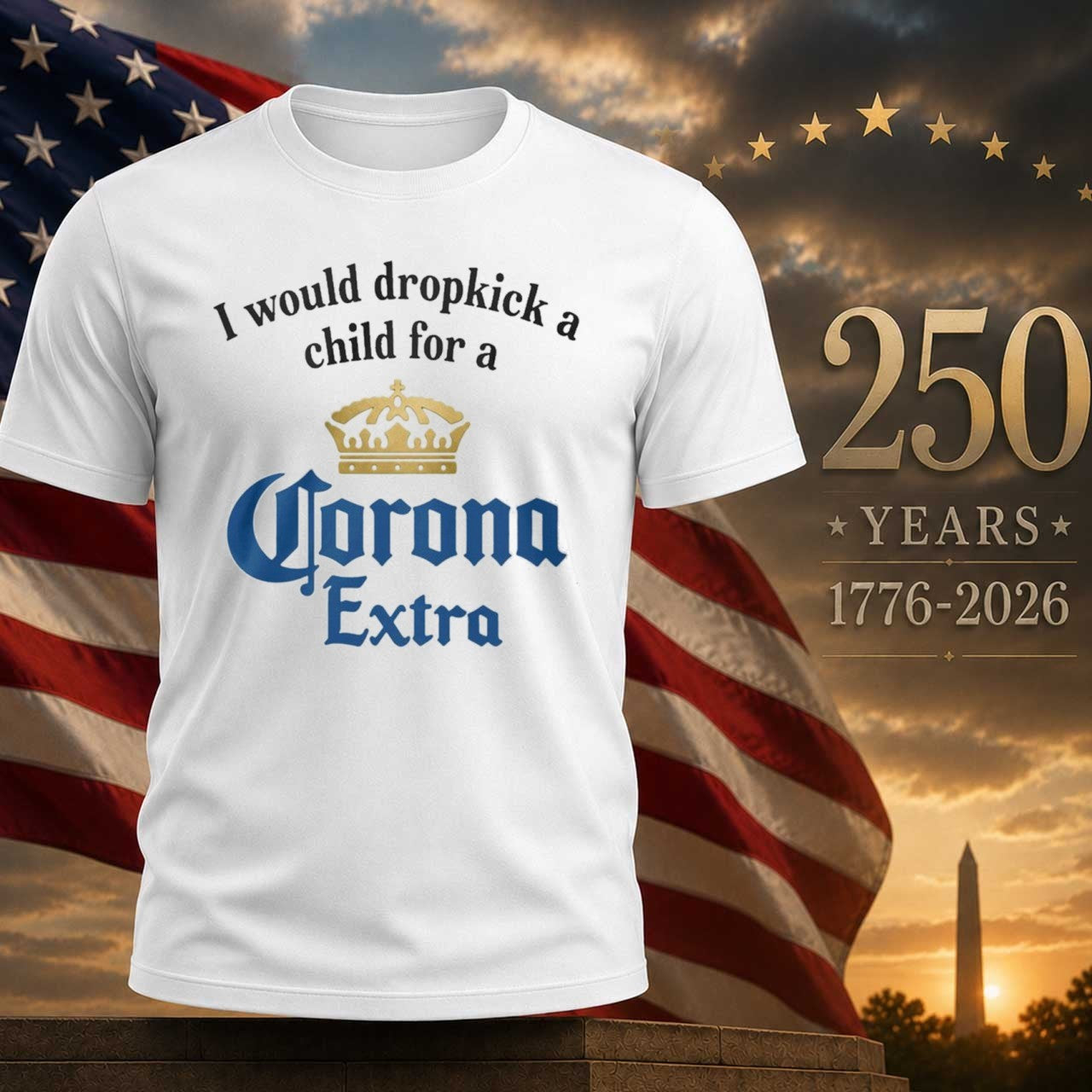 I Would Dropkick A Child For A Corona Extra Shirt