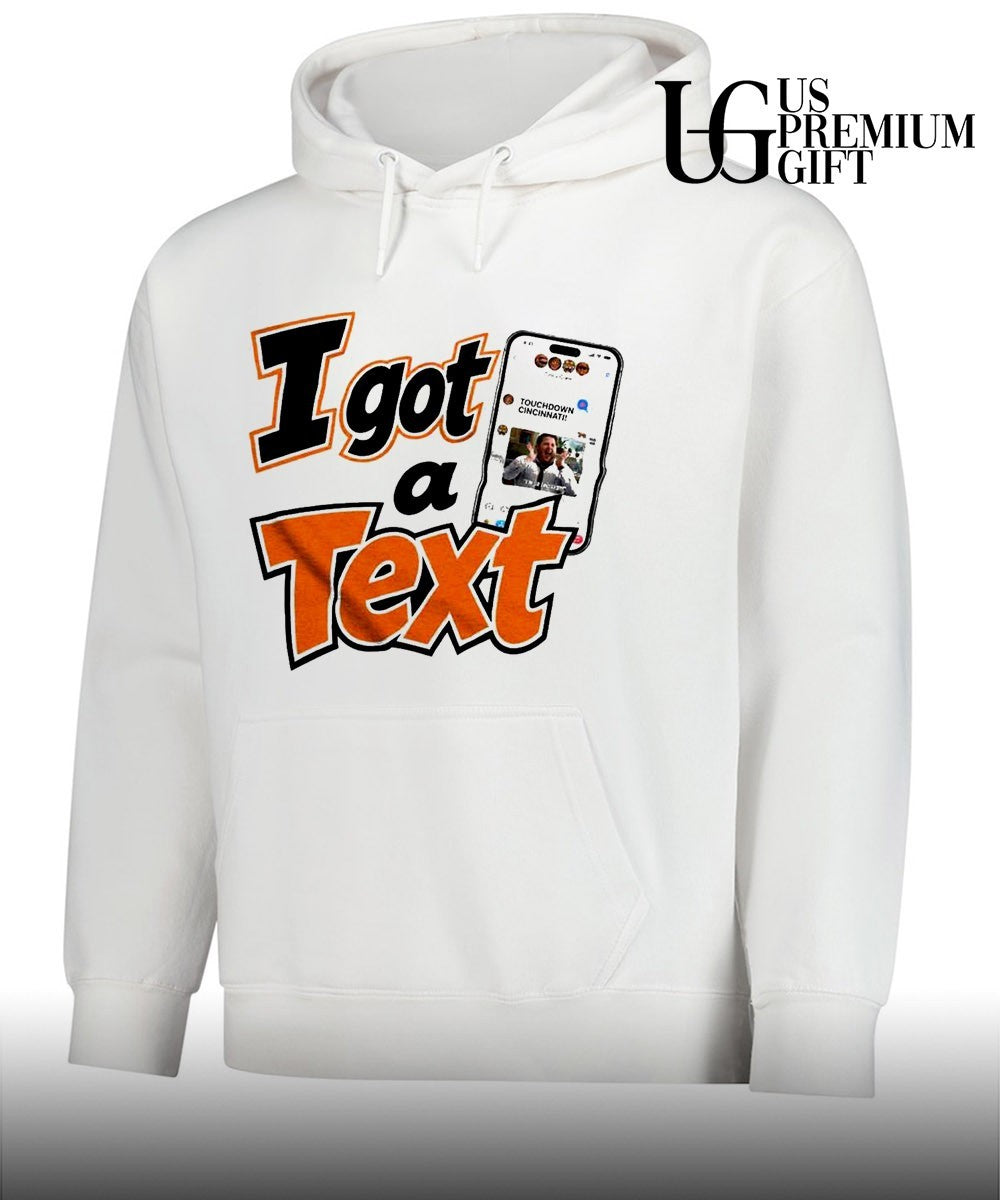 I got a text Touchdown Cincinnati shirt