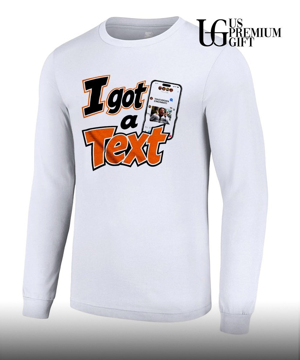 I got a text Touchdown Cincinnati shirt
