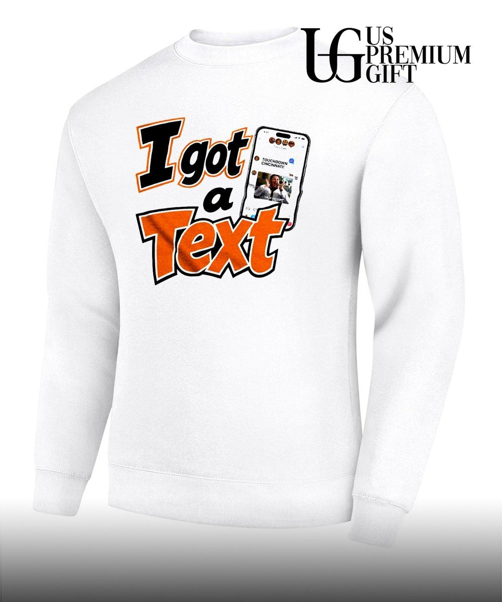 I got a text Touchdown Cincinnati shirt