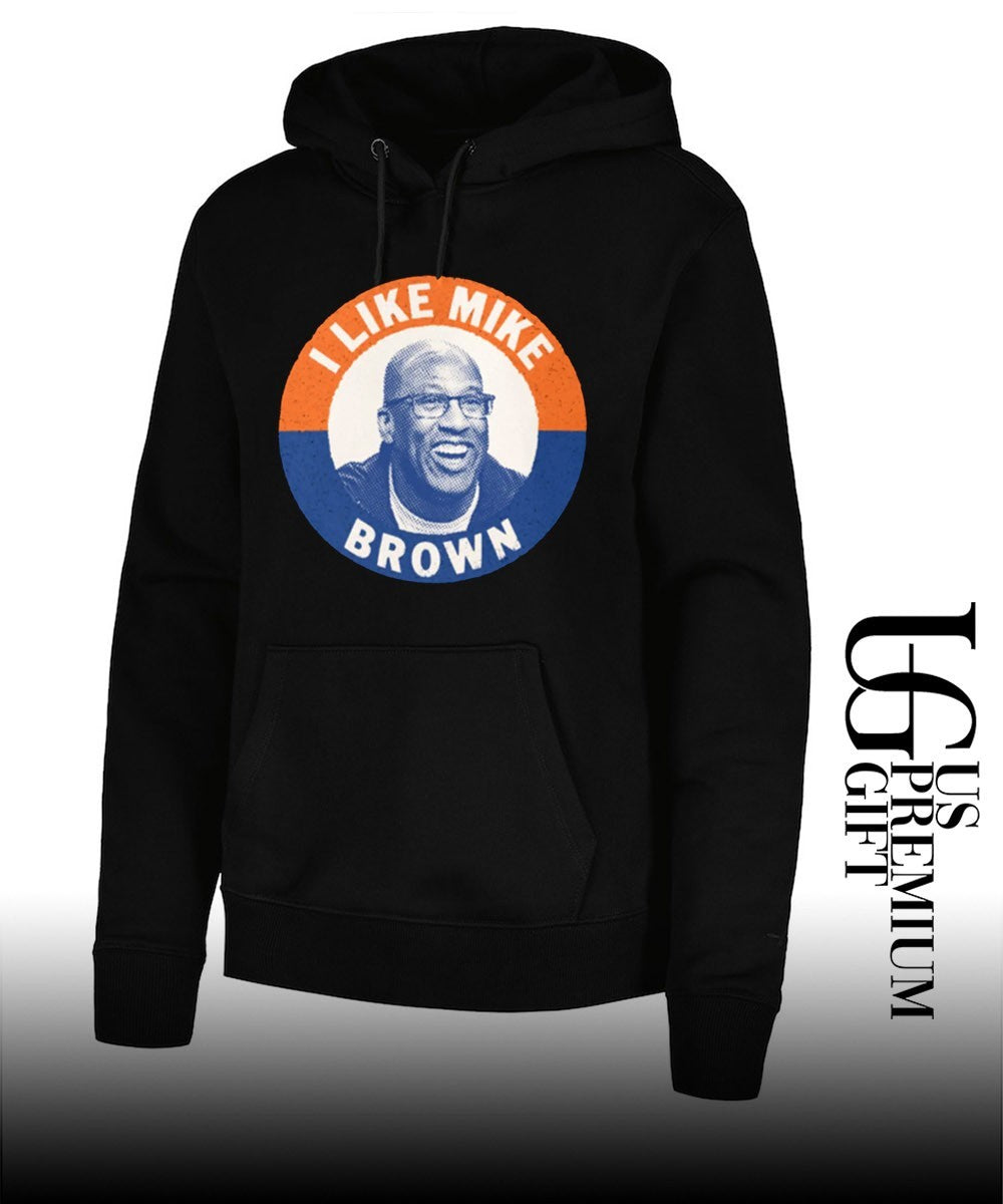 I like Mike Brow campaign shirt