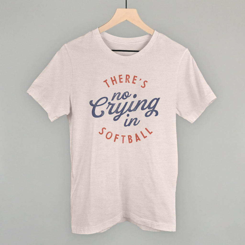 There'S No Crying Softball T-Shirts