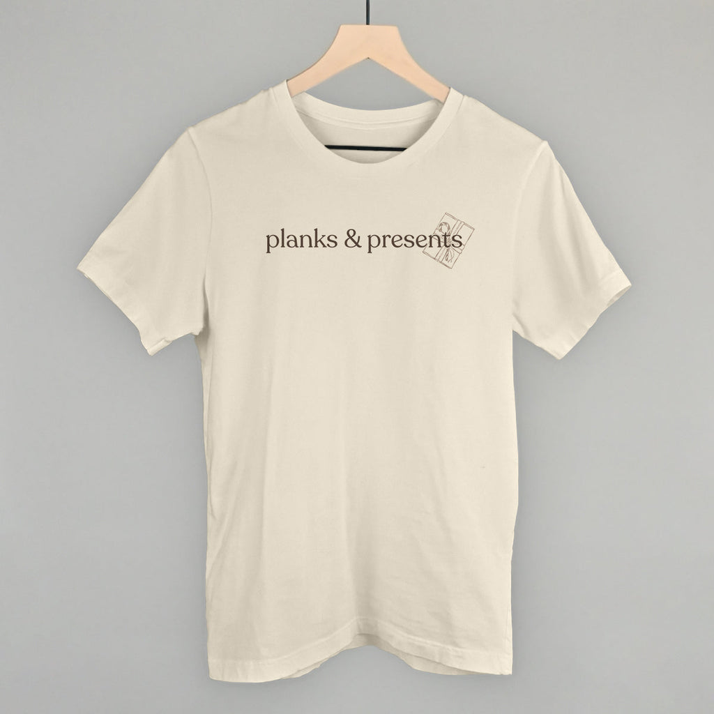 Planks & Presents T-Shirts